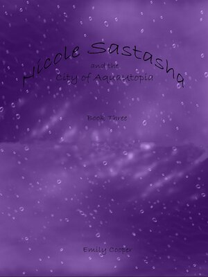 cover image of Nicole Sastasha and the City of AquaUtopia